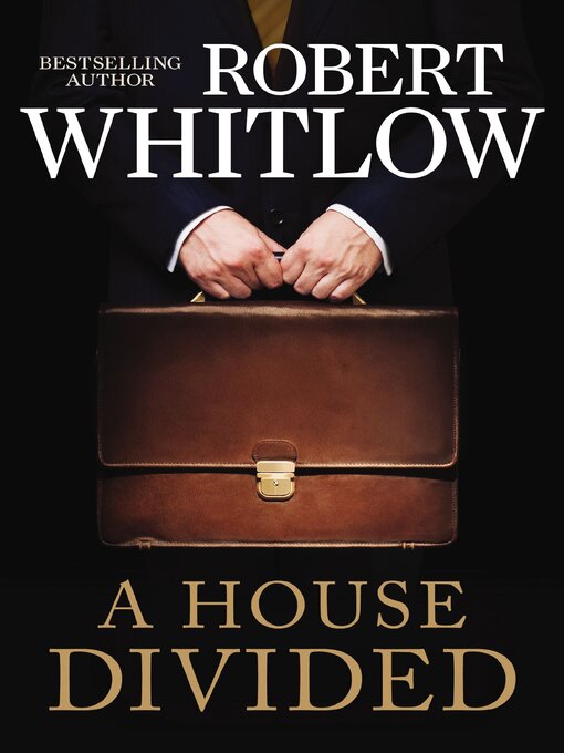 Title details for A House Divided by Robert Whitlow - Available